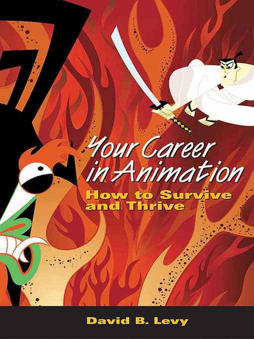 Title details for Your Career in Animation: How to Survive and Thrive by David B. Levy - Available